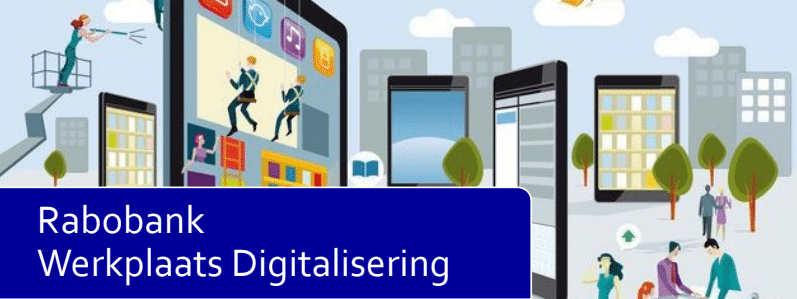 Help het MKB digitaliseren en neem deel aan de Werkplaats Digitalisering van de Rabobank